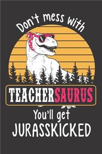 Don't Mess with Teachersaurus You