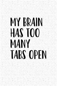 My Brain Has Too Many Tabs Open