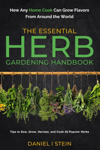 Essential Herb Gardening Handbook