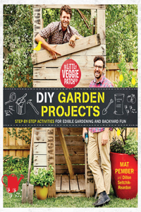 The Little Veggie Patch Co. DIY Garden Projects