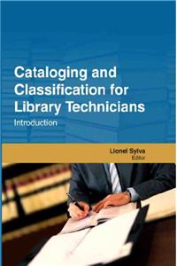 CATALOGING AND CLASSIFICATION FOR LIBRARY TECHNICIANS: INTRODUCTION ( PROF LIONEL SYLVA , )