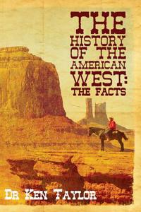 History of the American West: The Facts