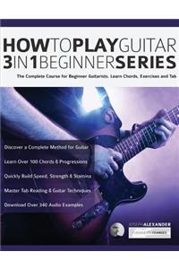 How to Play Guitar 3 in 1 Beginner Series