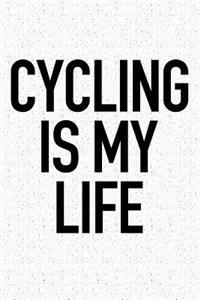 Cycling Is My Life