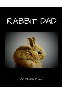 Rabbit Dad 2019 Weekly Planner