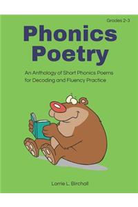 Phonics Poetry: An Anthology of Short Phonics Poems for Decoding and Fluency Practice