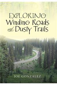 Exploring Winding Roads and Dusty Trails