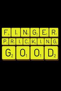 Finger Pricking Good