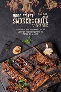 Wood Pellet Smoker and Grill Cookbook