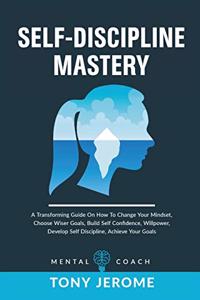 Self-Discipline Mastery