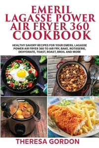 Emeril Lagasse Power Air Fryer 360 Cookbook