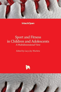Sport and Fitness in Children and Adolescents - A Multidimensional View