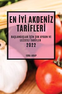 En İyİ Akdenİz Tarİflerİ 2022