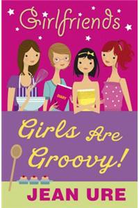 Girls Are Groovy!