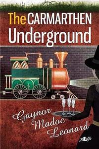 The Carmarthen Underground