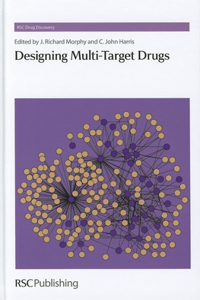 Designing Multi-Target Drugs: Rsc: Volume 21 (Drug Discovery)