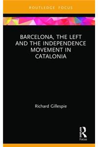 Barcelona, the Left and the Independence Movement in Catalonia