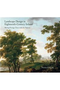 Landscape Design in Eighteenth-Century Ireland