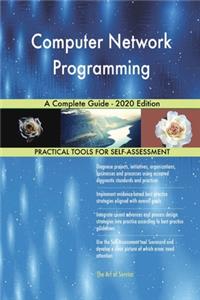 Computer Network Programming A Complete Guide - 2020 Edition