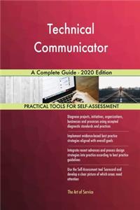 Technical Communicator A Complete Guide - 2020 Edition