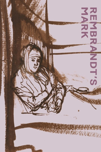 Rembrandt’s Mark