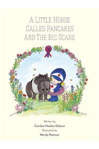 Little Horse Called Pancakes and the Big Scare