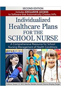 Individualized Healthcare Plans for the School Nurse