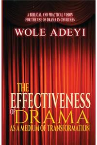The Effectiveness of Drama As A Medium of Transformation
