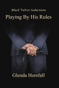 Playing By His Rules