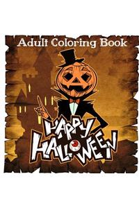 Adult Coloring Books: Happy Halloween Coloring Books for Adult