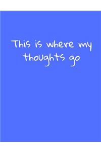 Notebook College Ruled Place For Your Thoughts 200 pages 8.5X11
