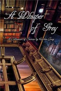 Whisper of Grey