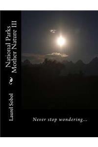 National Parks Mother Nature III