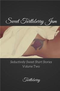 Sweet Turtleberry Jam - Volume Two