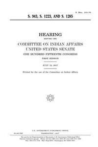 S. 943, S. 1223, and S. 1285