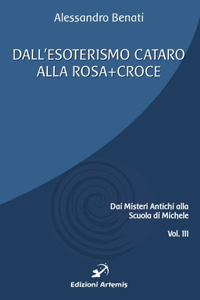 Dall'esoterismo cataro alla Rosa+Croce