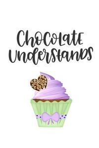 Chocolate Understands