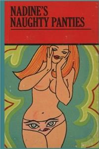 Nadine's Naughty Panties - Adult Erotica