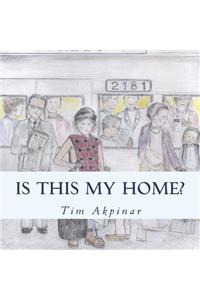 Is This My Home?