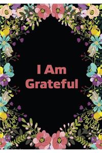 I Am Grateful