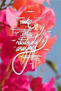 Make Today Ridiculously Amazing