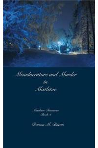 Misadventure and Murder in Mistletoe