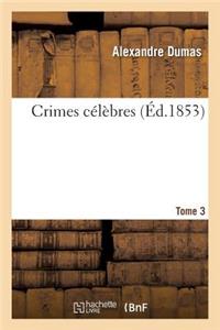 Crimes Célèbres. Tome 3