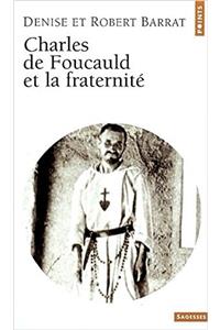 Charles de Foucauld Et La Fraternit'