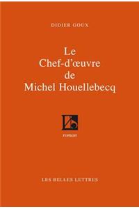 Le Chef-d'Oeuvre de Michel Houellebecq