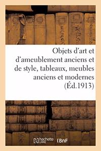 Objets d'Art Et d'Ameublement Anciens Et de Style, Tableaux, Meubles Anciens Et Modernes
