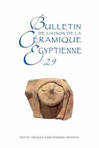 Bulletin de Liaison de la Ceramique Egyptienne 29