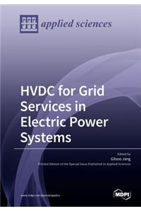 HVDC for Grid Services in Electric Power Systems