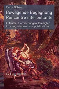 Bewegende Begegnung. Rencontre Interpellante