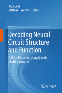 Decoding Neural Circuit Structure and Function